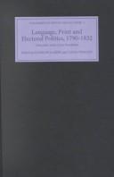 Language, print, and electoral politics, 1790-1832
