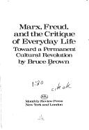 Marx, Freud, and the critique of everyday life toward a permanent cultural revolution