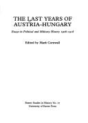 The Last years of Austria-Hungary