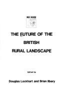 The Future of the British Rural Landscape