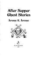 After Supper Ghost Stories