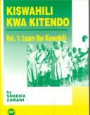 Kiswahili Kwa Kitendo Vol. 1