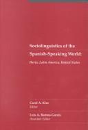 Sociolinguistics of the Spanish-Speaking World