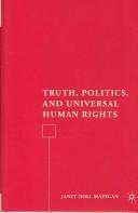TRUTH, POLITICS, AND UNIVERSAL HUMAN RIGHTS