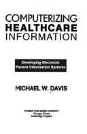 Computerizing Healthcare Records: Developing Electronic Patient Medical Records