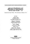 Advanced Metallization and Processing for Semiconductor Devices and Circuits--II