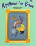 Appliqué for Baby: 20 Charming Projects for the Nursery
