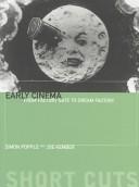 Early Cinema: From Factory Gate to Dream Factory