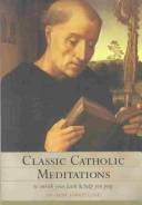 Classic Catholic Meditations
