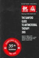 The Sanford Guide to Antimicrobial Therapy 2005