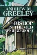 The Bishop in the Old Neighborhood