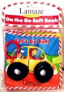 Let's Go Out (Lamaze Infant Development System : 9 Months and Up)