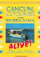 Cancun, Cozumel and Riviera Maya Alive