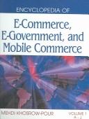 Encyclopedia of E-commerce, E-government, and Mobile Commerce