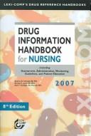 Drug Information Handbook for Nursing: Including Assessment, Administration, Monitoring Guidelines, and Patient Education