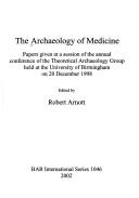 The Archaeology of Medicine
