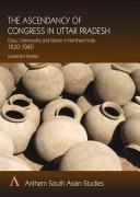 The Ascendancy of the Congress in Uttar Pradesh
