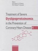 Treatment of Severe Dyslipoproteinemia in the Prevention of Coronary Heart Disease--4