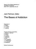 The Bases of Addiction