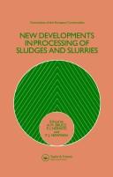 New Developments in Processing of Sludges and Slurries
