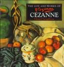 The Life and Works of Cézanne