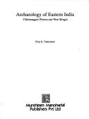 Archaeology of Eastern India: Chhotanagpur Plateau and West Bengal