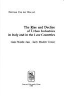 The Rise and Decline of Urban Industries in Italy and in the Low Countries