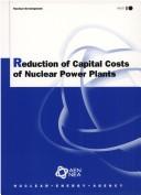 Reduction of Capital Costs of Nuclear Power Plants