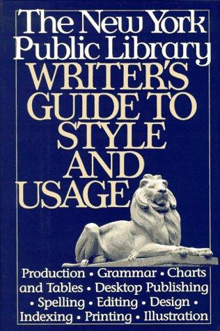 The New York Public Library Writer's Guide to Style and Usage