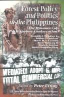 Forest Policy and Politics in the Philippines