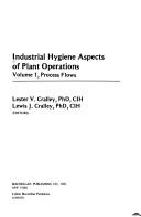 Industrial hygiene aspects of plant operations