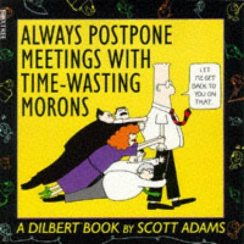 Always Postpone Meetings - Dilbert