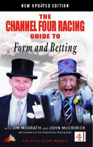 The Channel Four Racing Guide to Form and Betting