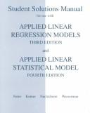Student solutions manual for use with Applied linear regression models, third edition and Applied linear statistical models, fourth edition