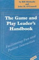 The Game and Play Leader's Handbook: Facilitating Fun and Positive Interaction