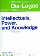 Intellectuals, Power, And Knowledge