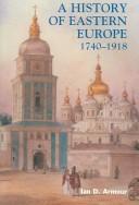 History of Eastern Europe, 1740-1918