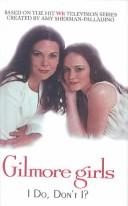 Gilmore Girls: I Do, Don't I