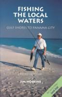 Fishing the Local Waters (Gulf Shores to Panama City)
