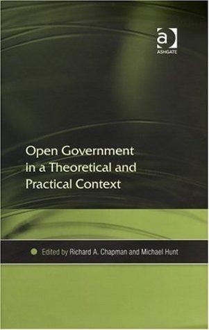 Open Government in a Theoretical and Practical Context