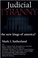 Judicial Tyranny: The New Kings of America?