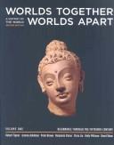 Worlds Together, Worlds Apart: A History of the World from the Beginnings of Humankind to the Present