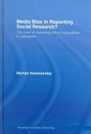 MEDIA BIAS IN REPORTING SOCIAL RESEARCH?: THE CASE OF REVIEWING ETHNIC INEQUALITIES IN EDUCATION