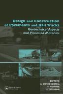 Design and Construction of Pavements and Rail Tracks: Geotechnical Aspects