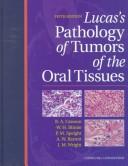 Lucas's Pathology of tumors of the oral tissues
