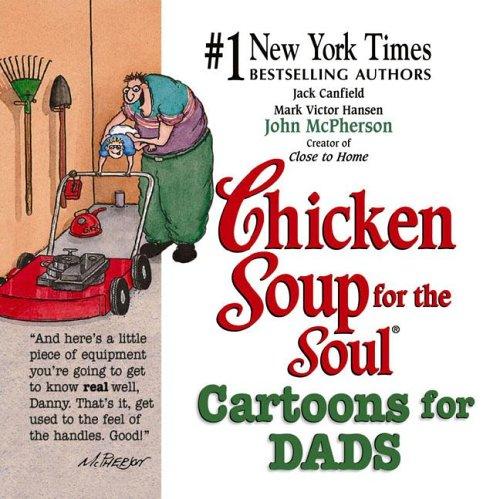 Chicken Soup for the Soul Cartoons for Dads (Chicken Soup for the Soul (Paperback Health Communications))