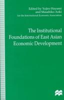 The institutional foundations of East Asian economic development