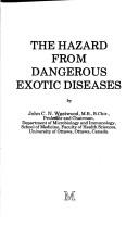 The Hazard from Dangerous Exotic Diseases