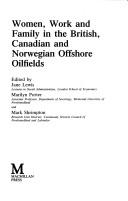 Women, work and family in the British, Canadian, and Norwegian offshore oilfields