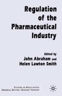 REGULATION OF THE PHARMACEUTICAL INDUSTRY; ED. BY JOHN ABRAHAM